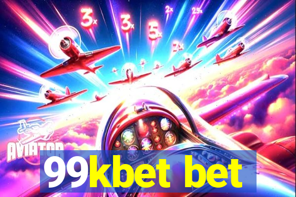 99kbet bet